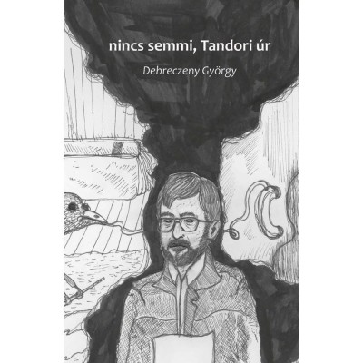 nincs semmi, Tandori &amp;uacute;r - Debreczeny Gy&amp;ouml;rgy foto