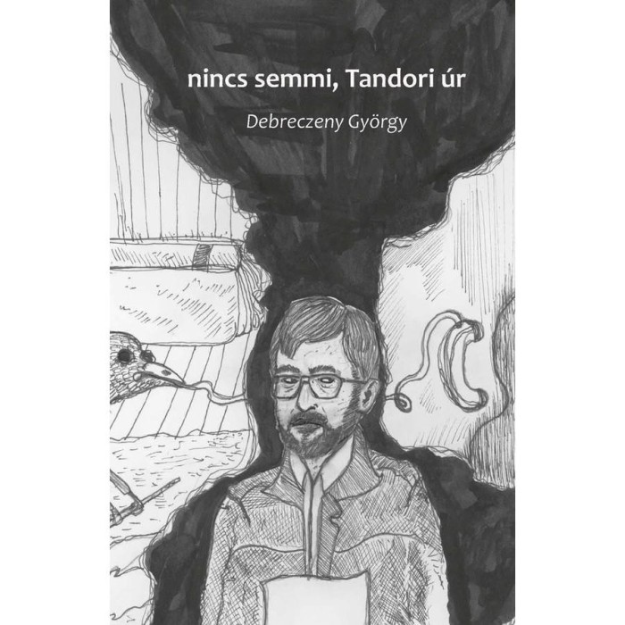 nincs semmi, Tandori &uacute;r - Debreczeny Gy&ouml;rgy