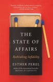 The State Of Affairs : Rethinking Infidelity - a book for anyone who has ever loved - Editura SAS Gardners EU
