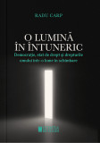 O lumina in intuneric. Democratie, stat de drept si drepturile omului intr-o lume in schimbare, Cetatea de Scaun