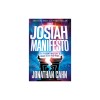 The Josiah Manifesto: The Ancient Mystery &amp; Guide for the End Times