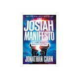 The Josiah Manifesto: The Ancient Mystery &amp; Guide for the End Times
