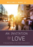 An Invitation to Love: A Personal Retreat on the Great Commandment, 2019