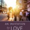 An Invitation to Love: A Personal Retreat on the Great Commandment