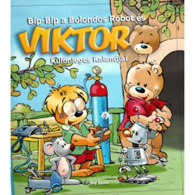B&amp;iacute;p-B&amp;iacute;p a Bolondos Robot &amp;eacute;s Viktor K&amp;uuml;l&amp;ouml;nleges Kalandjai foto
