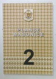 PLANSE MASONICE , VOLUMUL 2 , crestomatie alcatuita de EMILIAN M. DOBRESCU , 2008