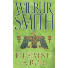 The seventh scroll - Wilbur Smith