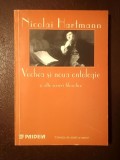 Nicolai Hartmann - Vechea și noua ontologie și alte scrieri filosofice