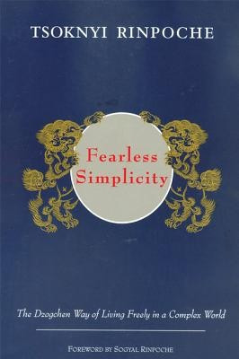 Fearless Simplicity: The Dzogchen Way of Living Freely in a Complex World foto
