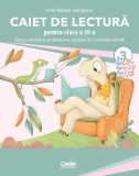 Caiet De Lectura Cls. A Iii-A. Citesc Si Exersez Cu Prietenii Mei, Testoasa Titi Si Cameleonul Lola, Irina-Roxana Georgescu - Editura Corint