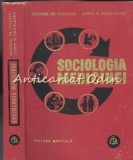 Cumpara ieftin Sociologia Medicinei - Grigore Gr. Popescu, Sorin Radulescu, Editura Medicala, 1976, 399 pagini