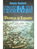 Nicolae Koslinski - Războaie pe mare &icirc;n veacul al XVI-lea (editia 1991)