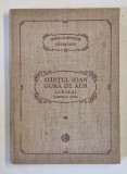 SFANTUL IOAN GURA DE AUR , SCRIERI , OMILII LA FACERE , PARTEA A DOUA de D. FECIORU , 1989, COLECTIA PSB , NR 22 *PREZINTA URME DE UZURA
