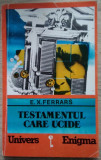 E. X. Ferrars / Testamentul care ucide ( Colecția Enigma, serie nouă nr. 1)