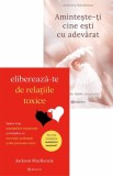 Elibereaza-te de relatiile toxice + Aminteste-ti cine esti cu adevarat, Bookzone