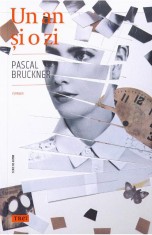 Un an si o zi - Pascal Bruckner, Trei