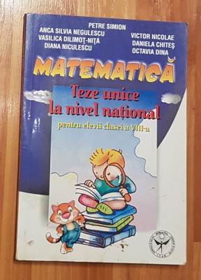 Matematica. Teze unice la nivel national. Clasa a VIII - Petre Simion foto