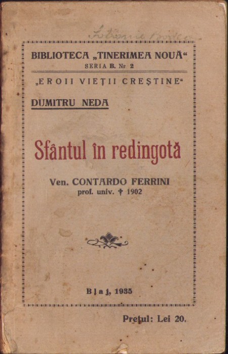933SPN Sf&acirc;ntul &icirc;n redingotă Ven Contardo Ferrini de Dumitru Neda 1935