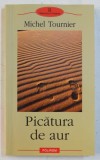 PICATURA DE AUR de MICHEL TOURNIER , 2003