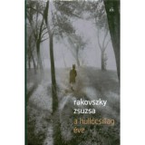 A hull&oacute;csillag &eacute;ve - Rakovszky Zsuzsa