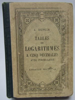 J. Dupuis - Tables de logarithmes a cinq decimales avec formulaire foto