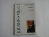 J. Krishnamurti - Comentarii asupra vietii - Volumul 1 - Spiritualitate Ezoterism Carti