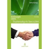Mesters&eacute;gem c&iacute;mere - Tisztess&eacute;g &eacute;s becs&uuml;let - Zelina Gy&ouml;rgy