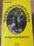 MASCA DRAGOSTEI-BARBARA CARTLAND-227862