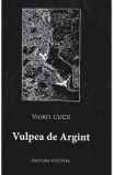 Vulpea de argint - Viorel Cucu