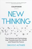 Cold Fusion Presents: New Thinking: The Technology and Science That Transformed Our World