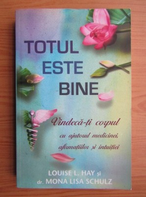 Louise L. Hay - Totul este bine foto