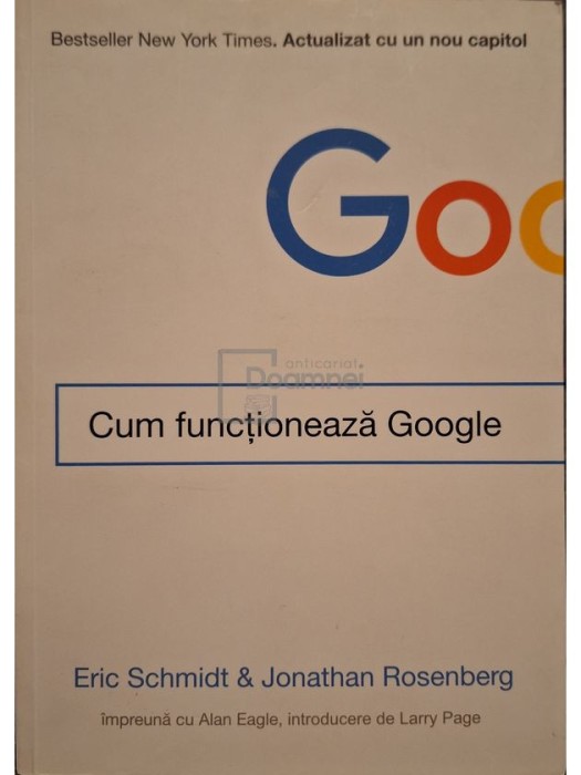 Eric Schmidt - Cum functioneaza Google (Editia: 2017)