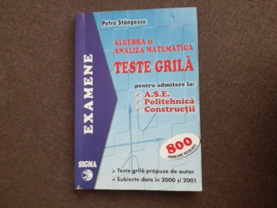 Algebra si analiza matematica Petre Stangescu{teste grila} 28/4 foto