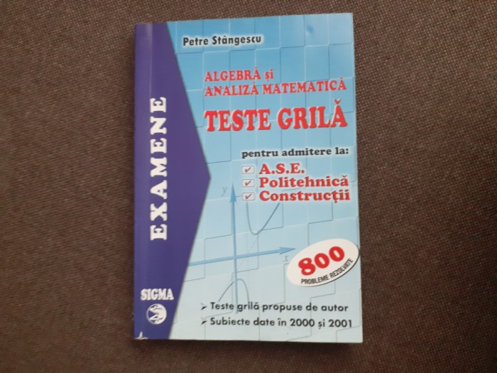 Algebra si analiza matematica Petre Stangescu{teste grila} 28/4
