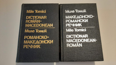 DICTIONAR ROMAN-MACEDONEAN - MACEDONEAN-ROMAN - MILE TOMICI (2 volume) foto