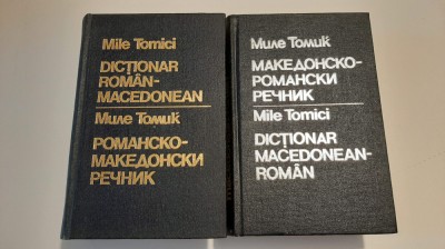 DICTIONAR ROMAN-MACEDONEAN - MACEDONEAN-ROMAN - MILE TOMICI (2 volume) foto