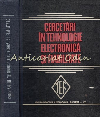 Cercetari In Tehnologie Electronica Si Fiabilitate - Tiraj: 7440 Exemplare foto
