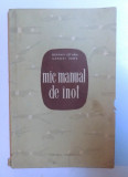 MIC MANUAL DE INOT de BARANY ISTVAN si SAROSI IMRE , 1956 , PREZINTA SUBLINIERI