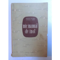 MIC MANUAL DE INOT de BARANY ISTVAN si SAROSI IMRE , 1956