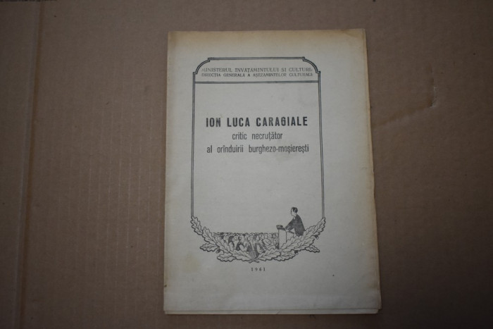 Ion Luca Caragiale critic necrutator al oranduirii burghezo-mosieresti (1961)