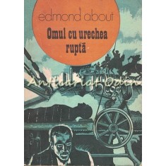 Omul Cu Urechea Rupta - Edmond About