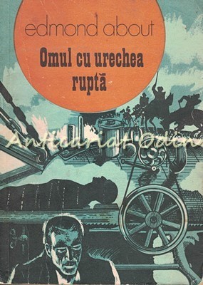 Omul Cu Urechea Rupta - Edmond About foto