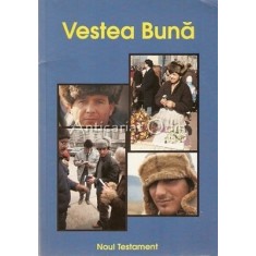 Vestea Buna. Noul Testament