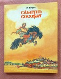Calutul cocosat. Editura Ion Creanga, 1990 - P.Ersov