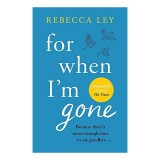 For When I&#039;m Gone