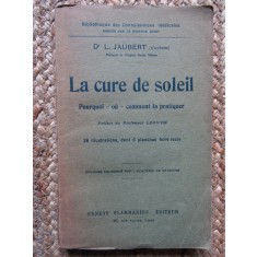 Dr L. Jaubert - La cure de soleil : Pourquoi - o&ugrave; - comment la pratiquer