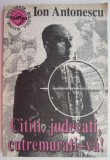 Cititi, Judecati, Cutremurati-va! - Ion Antonescu - Carte Beletristica
