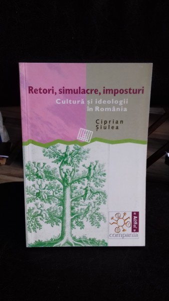 RETORI, SIMULACRE, IMPOSTURI, DE CIPRIAN SIULEA