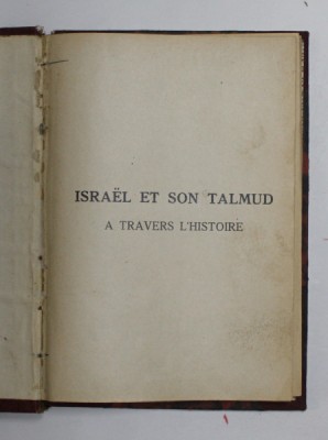 ISRAEL ET SON TALMUD A TRAVERS L &amp;#039;HISTOIRE par NATHAN NETTER , 1926 foto