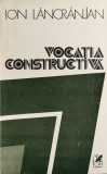 Vocatia constructiva - Ion Lancranjan